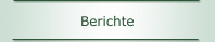 Berichte